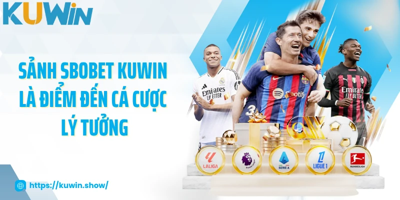 SBOBET KUWIN - Sảnh Game Thể Thao Có Tỷ Lệ Cược Hấp Dẫn 2025 Sảnh SBOBET KUWIN là điểm đến cá cược lý tưởng