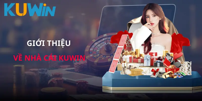 Giới thiệu những thông tin quan trọng liên quan KUWIN